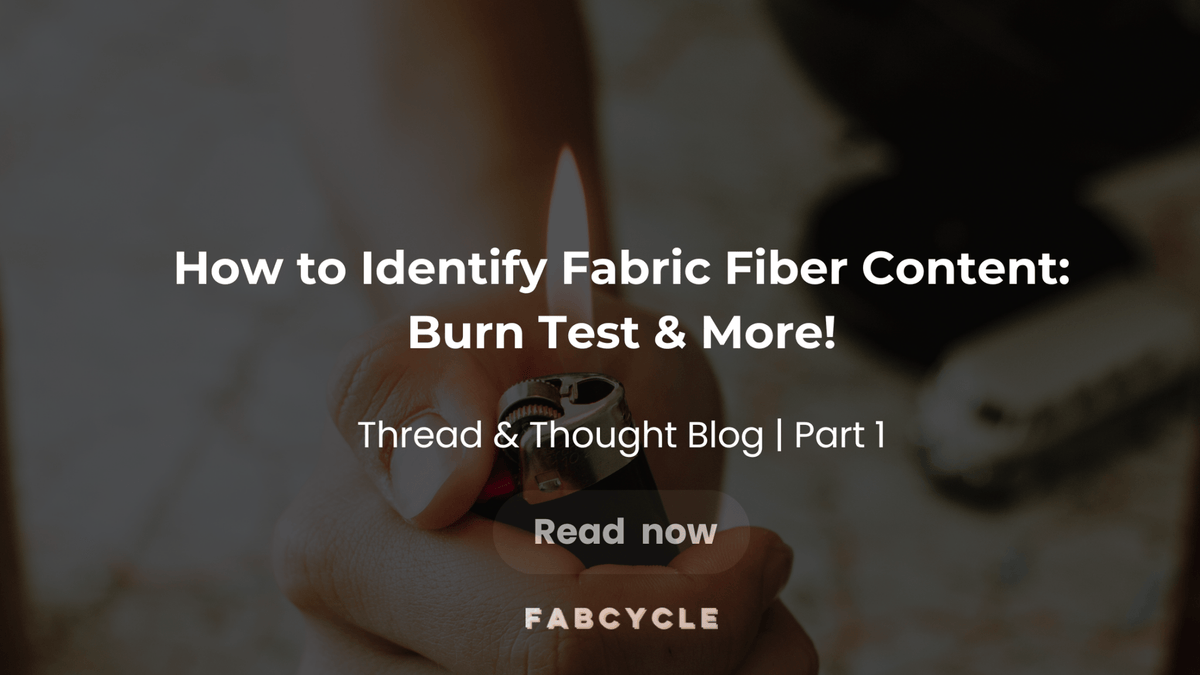 How to Identify Fabric Fiber Content: Burn Test & More! - FABCYCLE