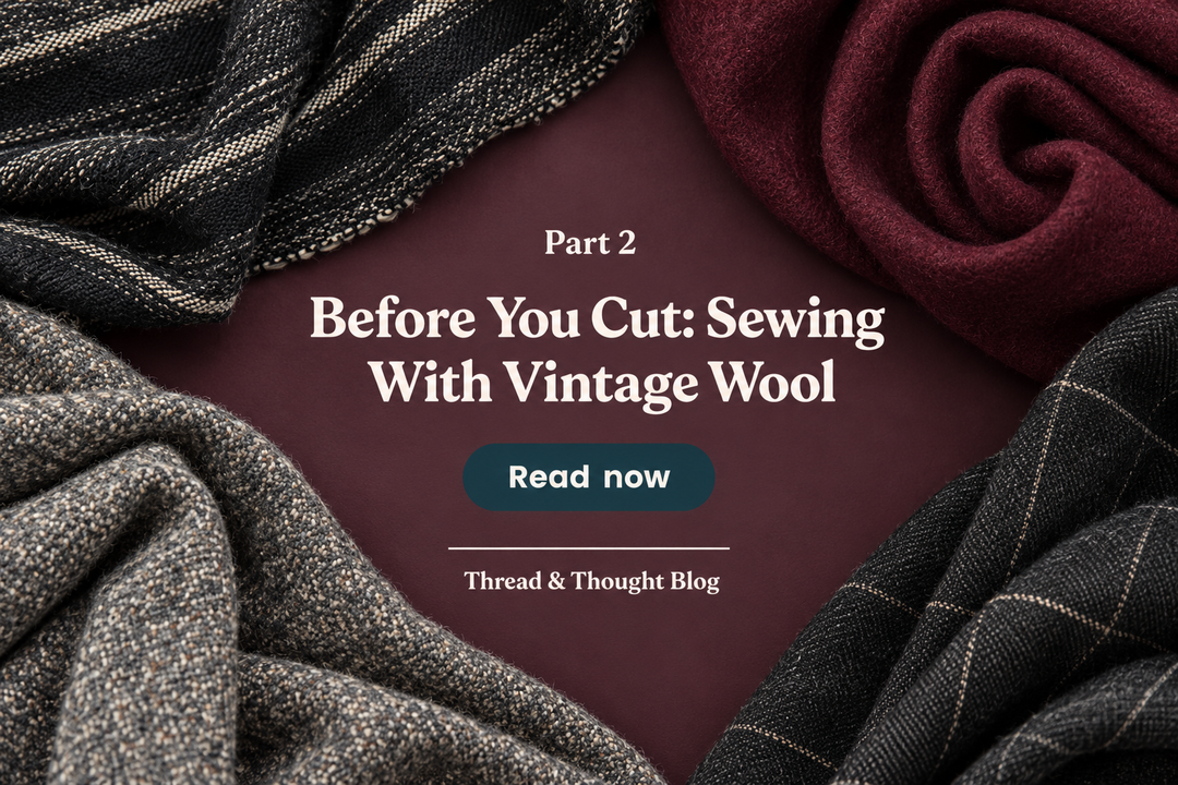 Before You Cut: Sewing With Vintage Wool